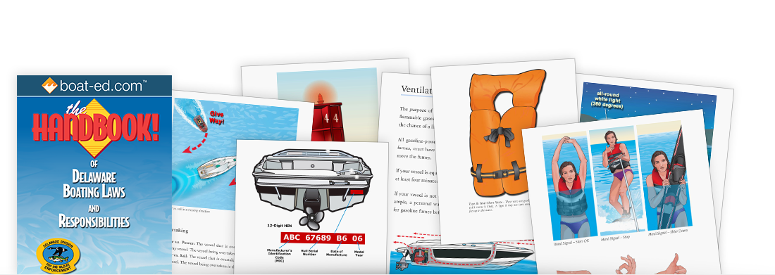 The Handbook of Delaware: Boating Laws and Responsibilities The Handbook of Delaware: Boating Laws and Responsibilities