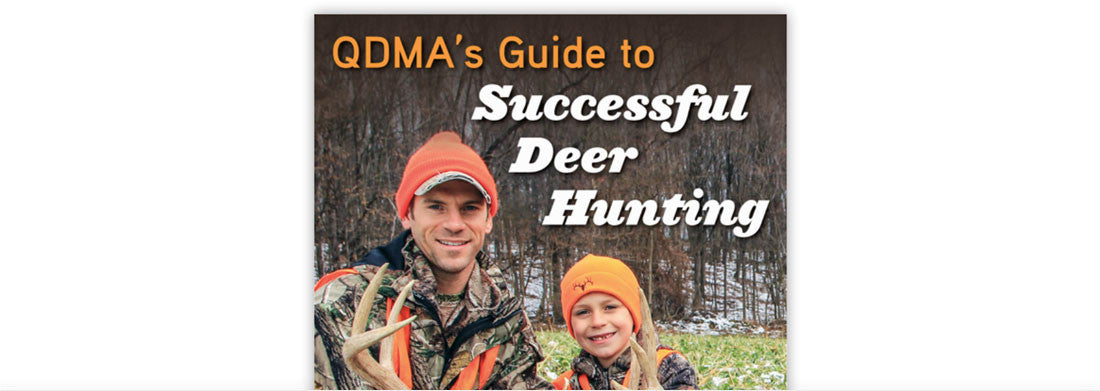 QDMA's Guide to Successful Deer Hunting QDMA's Guide to Successful Deer Hunting